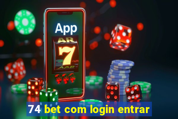 74 bet com login entrar